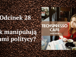 #28 odcinek podcastu TECHSPRESSO.CAFE