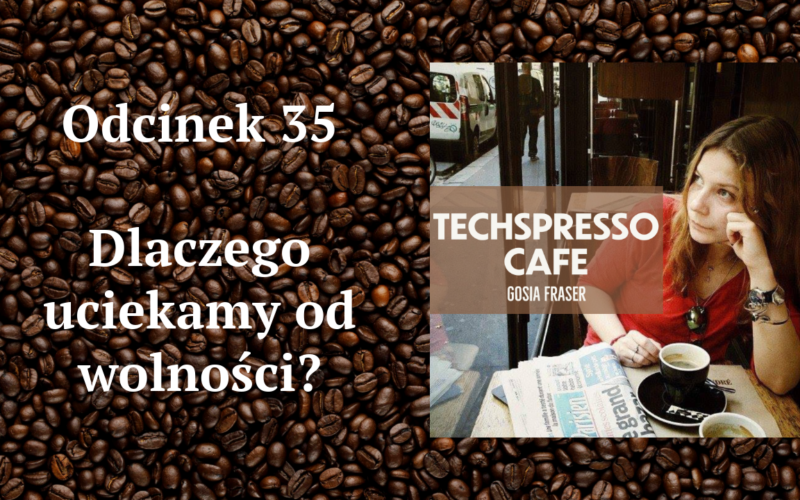 35. odcinek podcastu TECHSPRESSO.CAFE