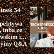 34 odcinek podcastu TECHSPRESSO.CAFE