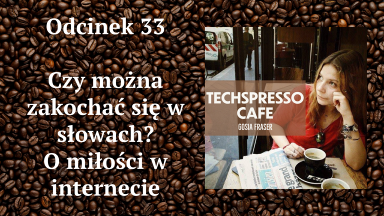 Odcinek 32: czy można zakochać się w słowach? O miłości w internecie